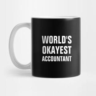 World's Okayest Accountant Mug